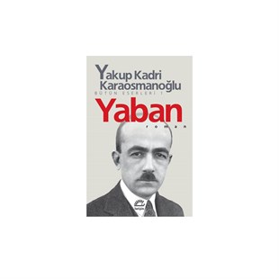 Yakup Kadri Karaosmanoğlu – Wild - Baqqalia.com - The Best Shop to Buy Turkish Food and Products - Worldwide Free Shipping for Every Order Above 150 USD