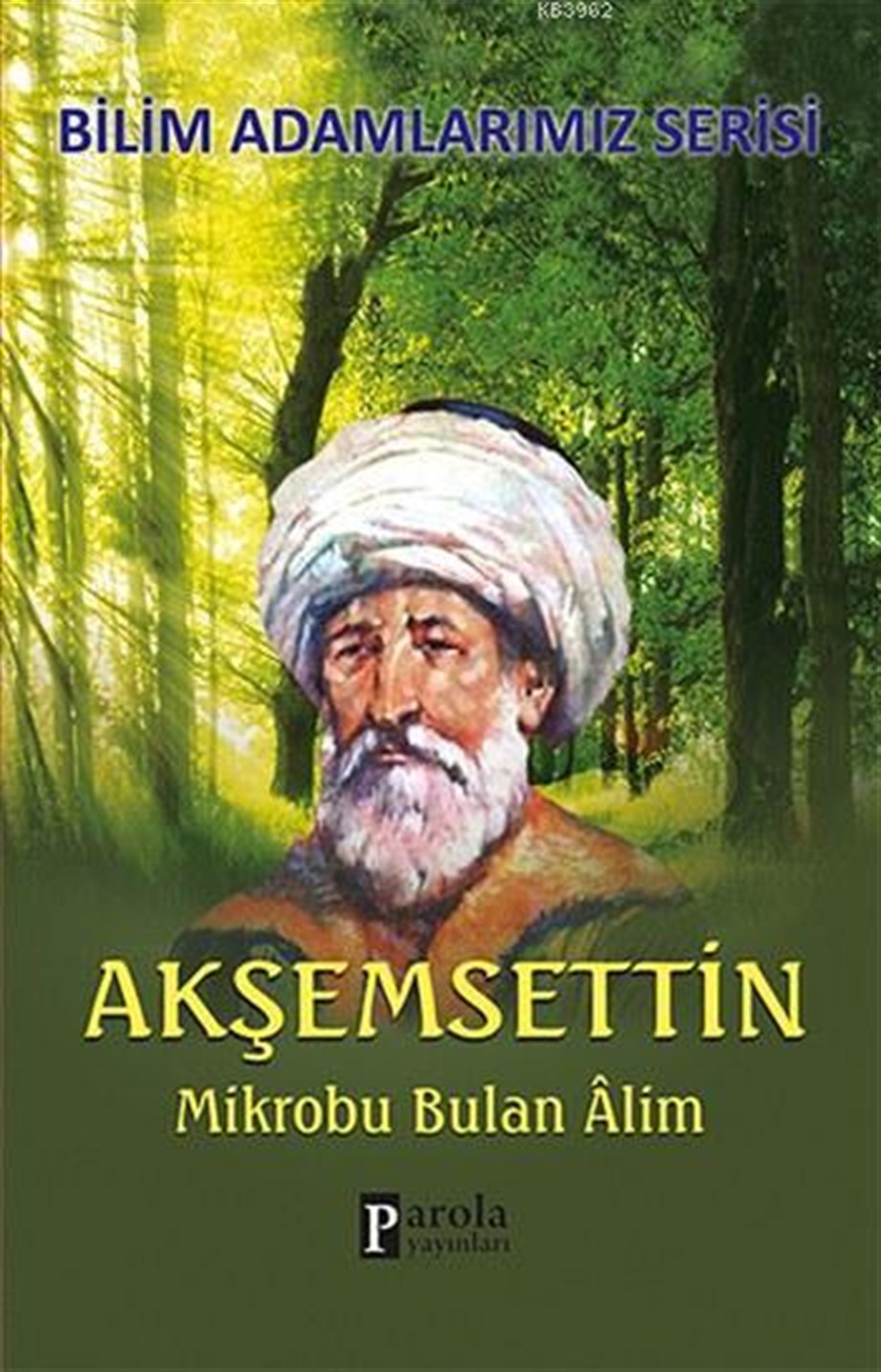 Akşemsettin; Mikrobu Bulan Alim