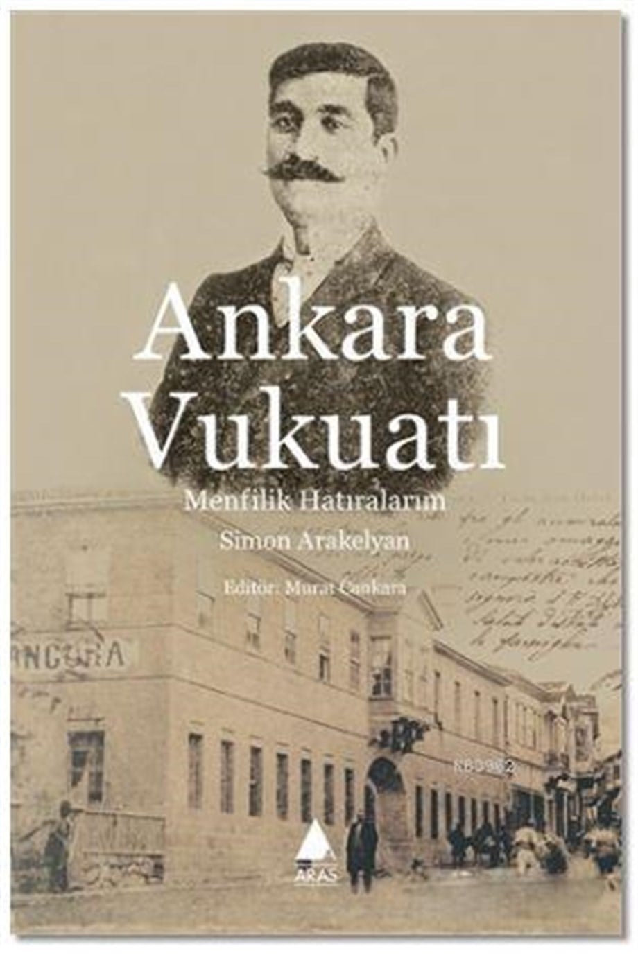 Ankara Vukuat; Menfilik Hatıralarım