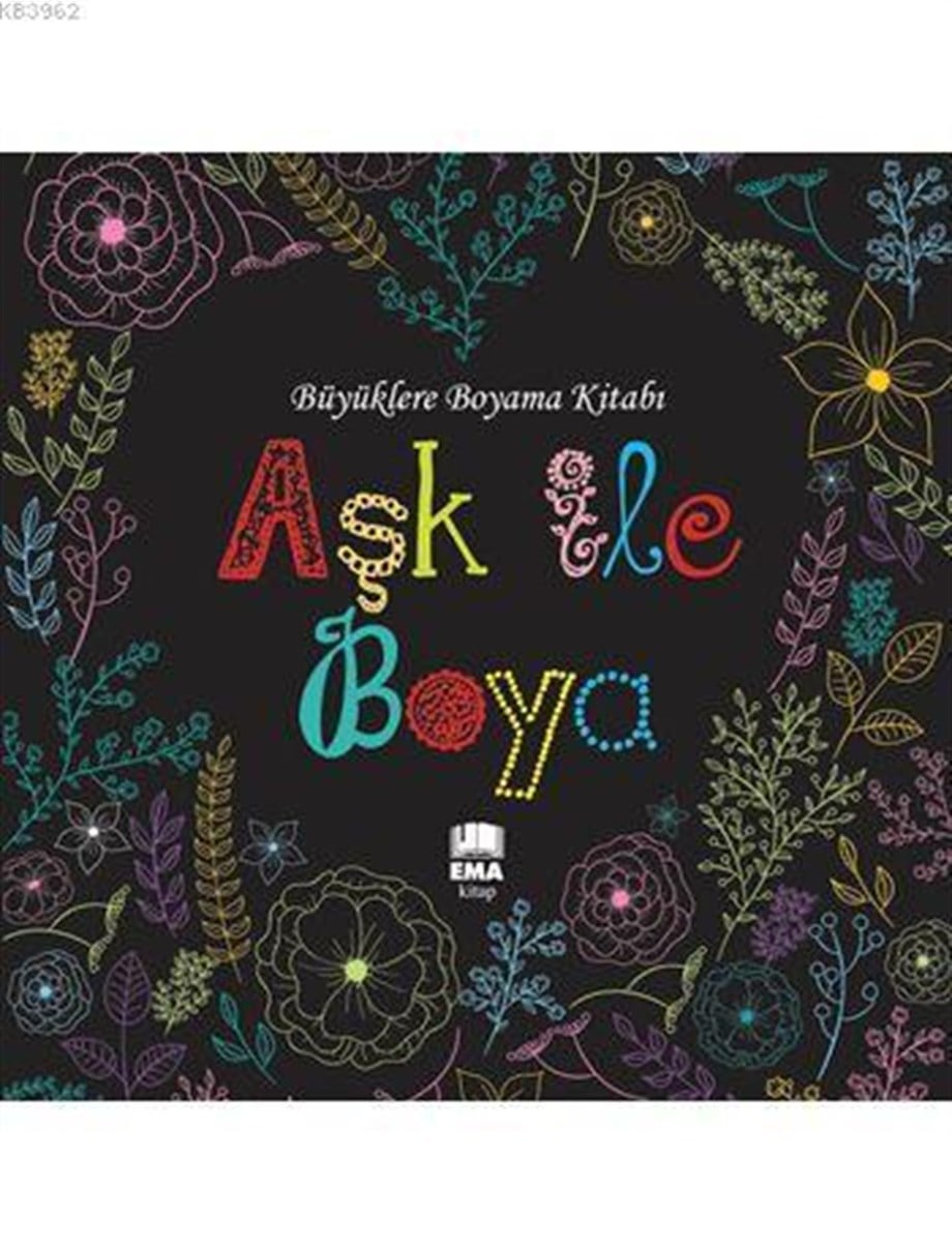 Aşk ile Boya; Büyüklere Boyama Kitabı