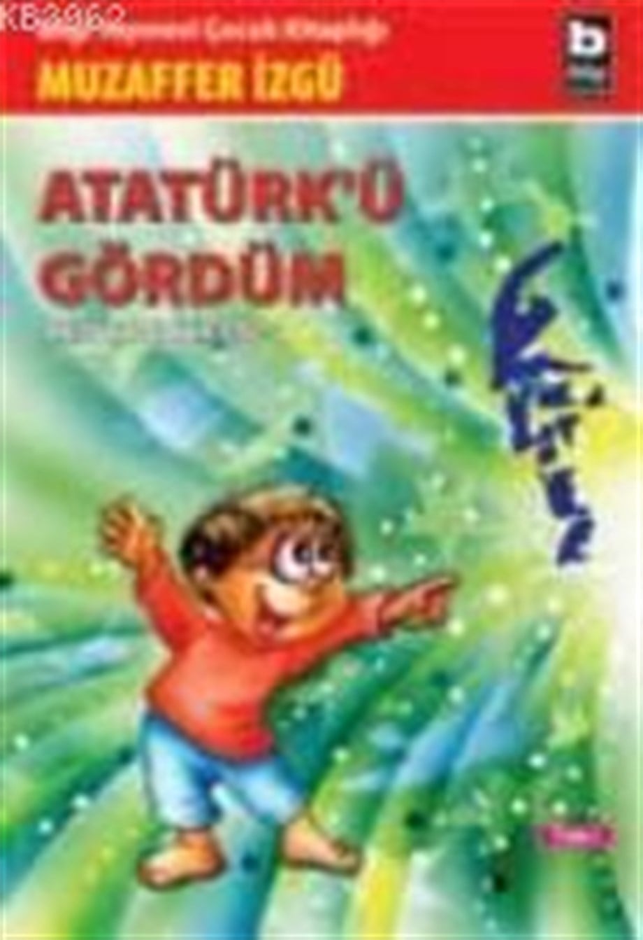 Atatürk'ü Gördüm