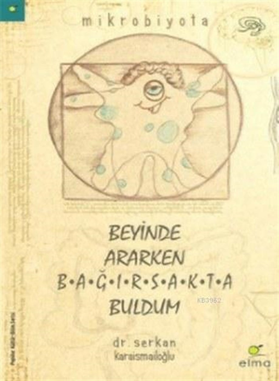 Beyinde Ararken Bağırsakta Buldum
