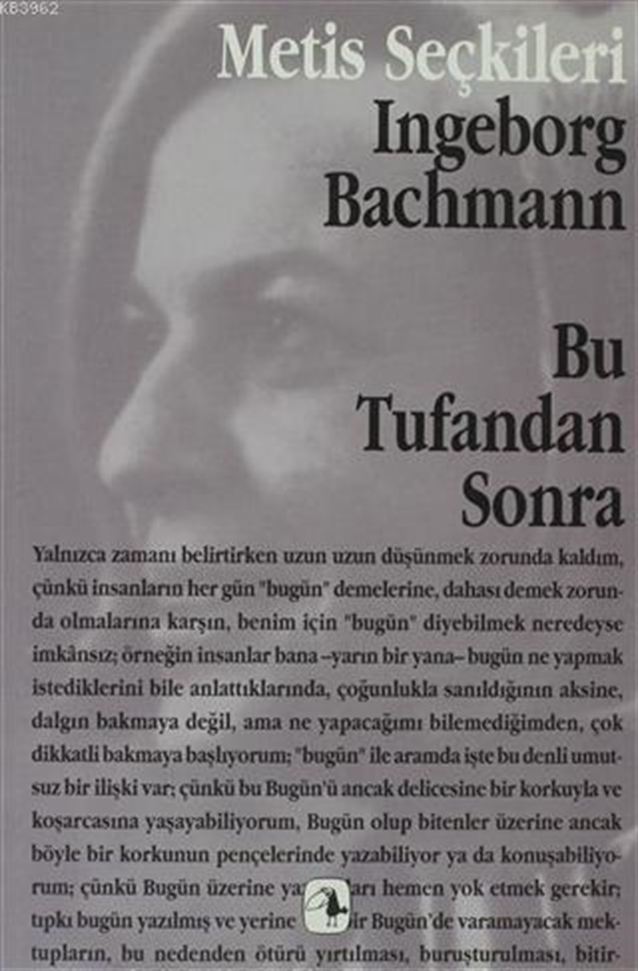 Bu Tufandan Sonra; Ingeborg Bachmann'dan Seçme Yazılar