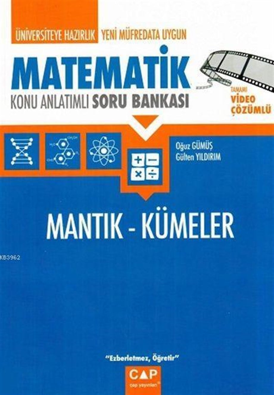 Çap Yayınları Üniversiteye Hazırlık Matematik Mantık Kümeler Konu Anlatımlı Soru Bankası Çap 