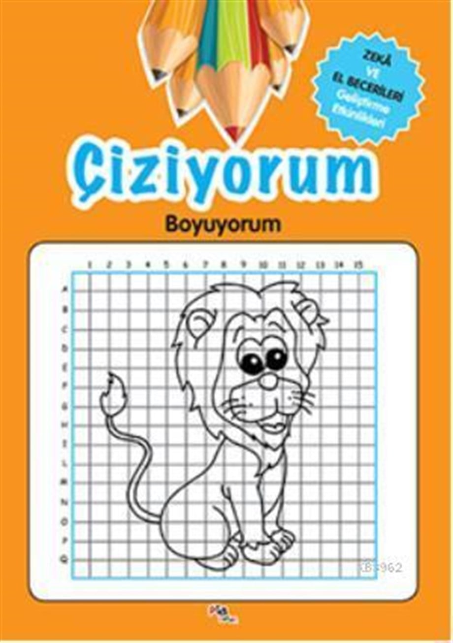 Çiziyorum Boyuyorum; Zeka ve El Becerileri Geliştirme Etkinlikleri