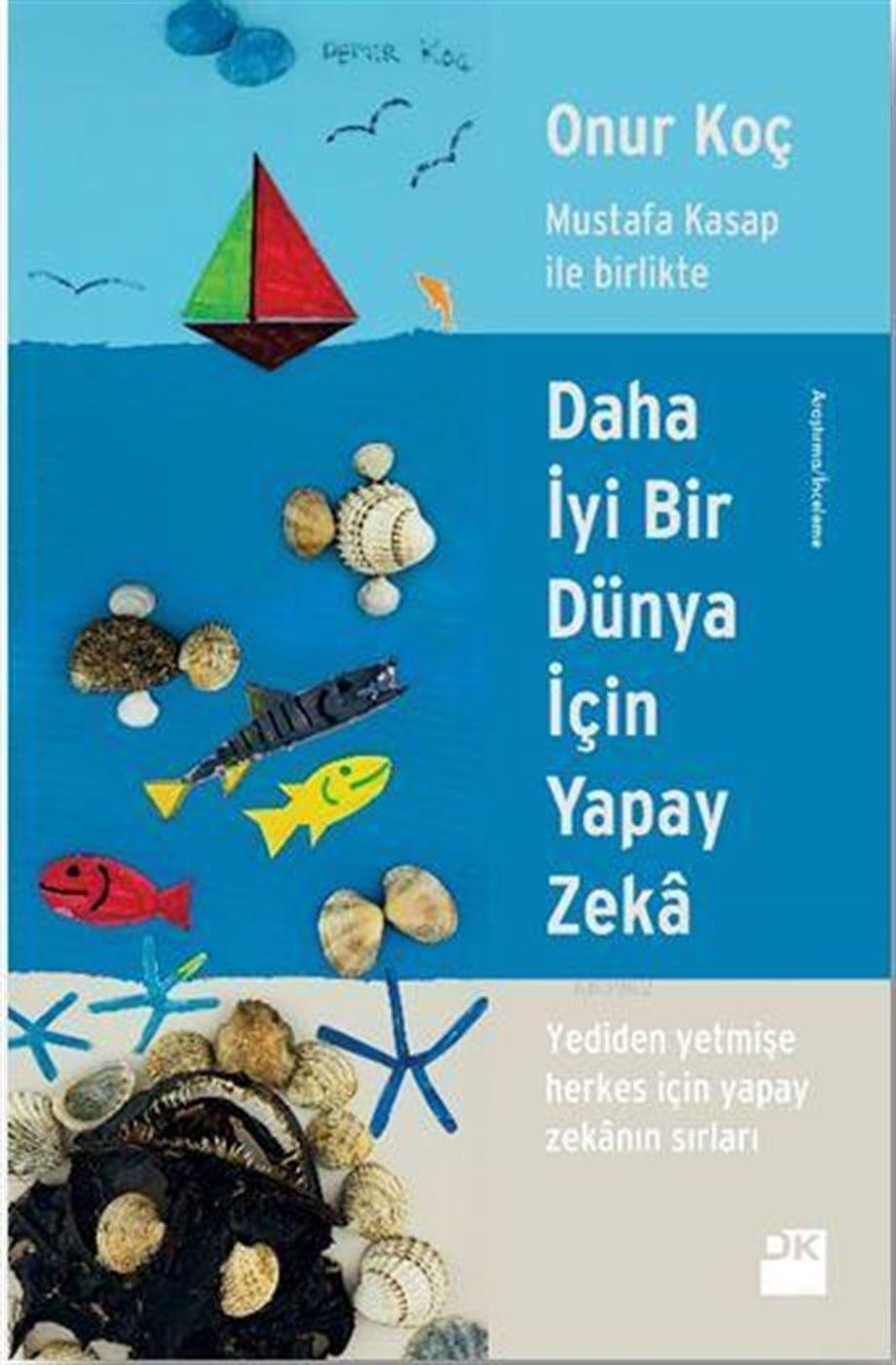 Daha İyi Bir Dünya İçin Yapay Zekâ; Mustafa Kasap ile Birlikte