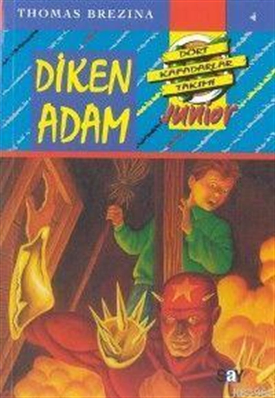 Diken Adam; Küçük Dört Kafadarlar Takımı - 4  
