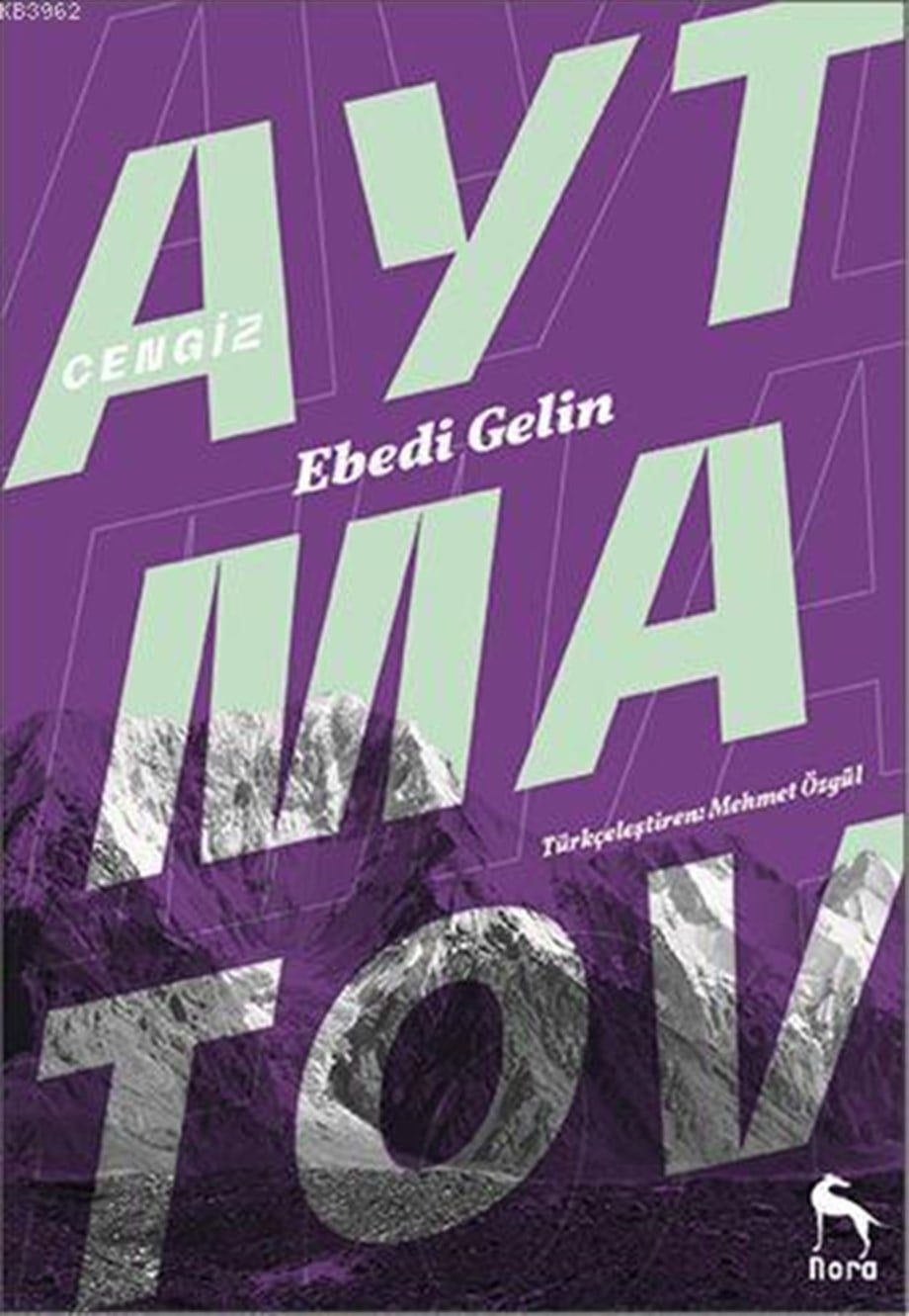Ebedi Gelin; Dağlar Yıkıldığı Zaman