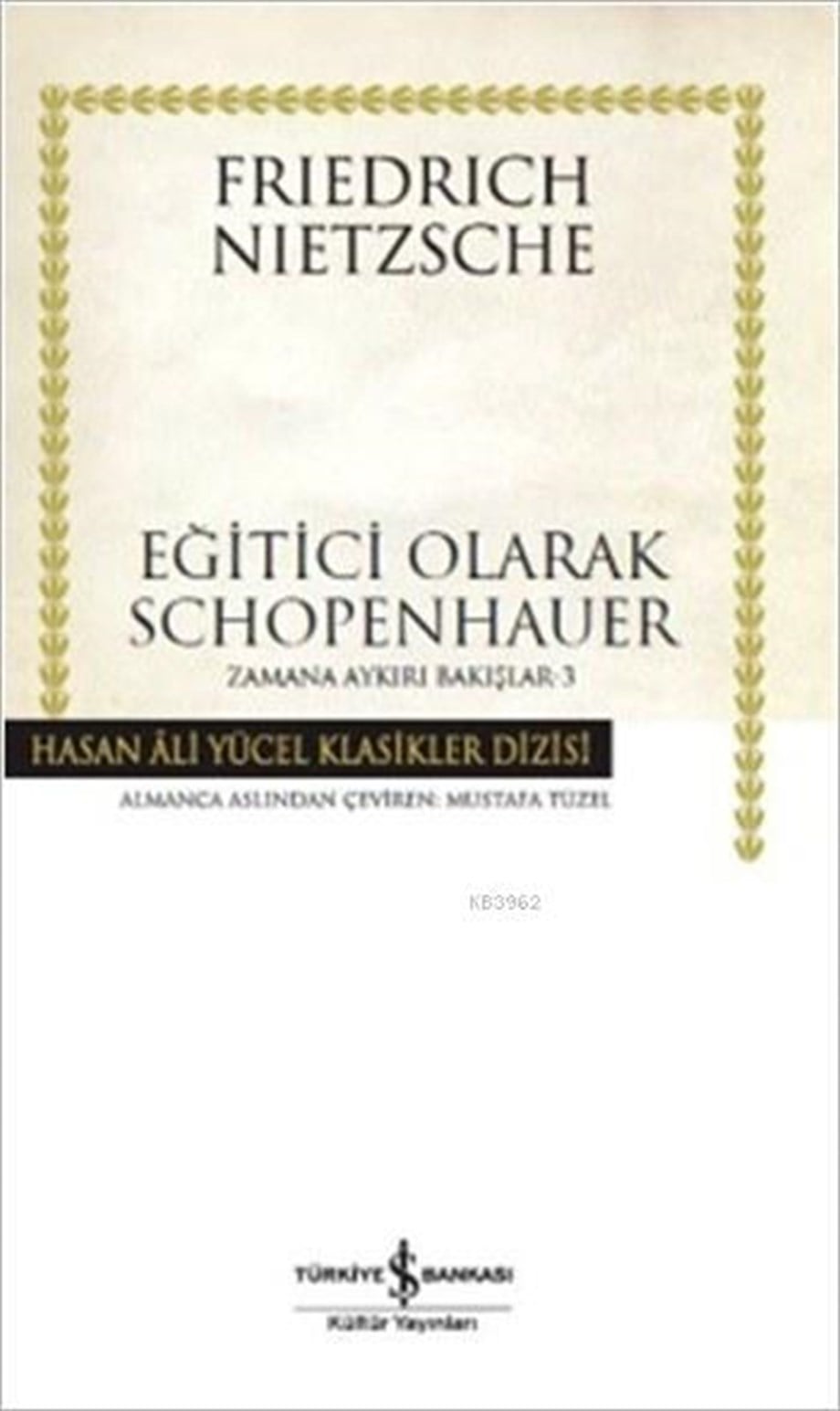 Eğitici Olarak Schopenhauer; Zamana Aykırı Bakışlar - 3