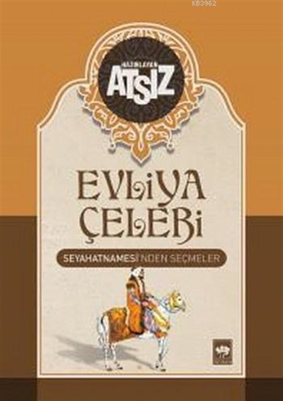 Evliya Çelebi Seyahatnamesi'nden Seçmeler (Ciltli)