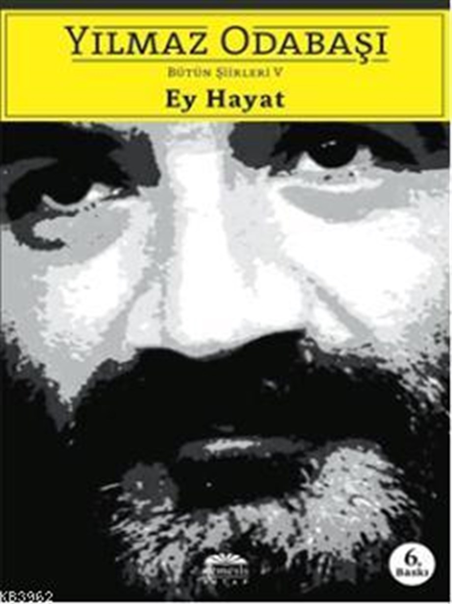 Ey Hayat; Bütün Şiirleri 5