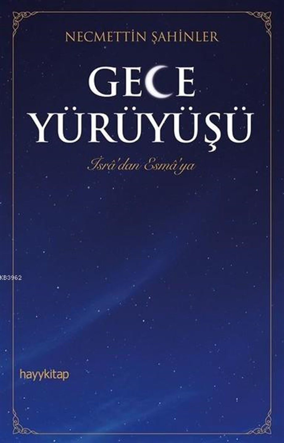 Gece Yürüyüşü İsra'dan Esma'ya