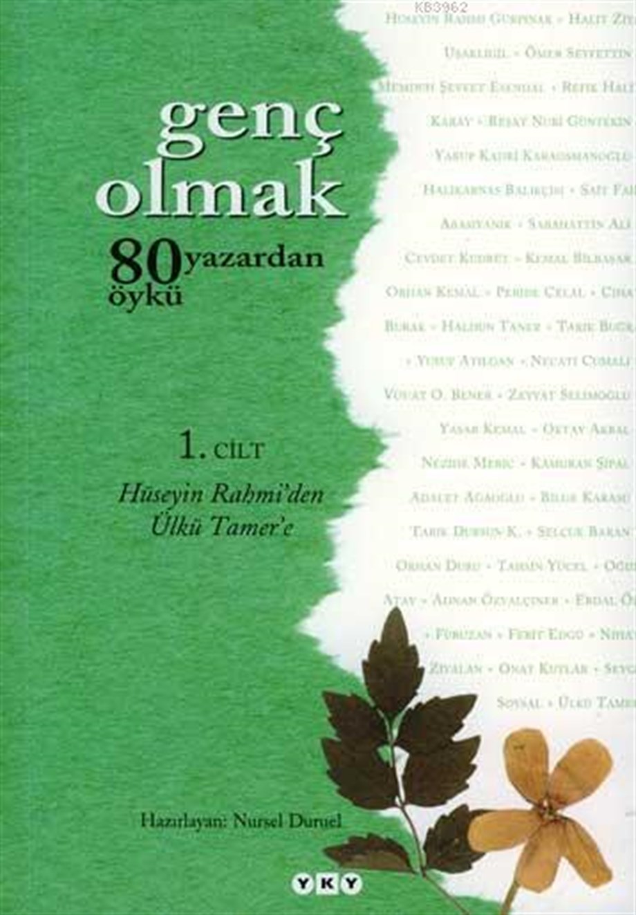 Genç Olmak 1. Cilt; 80 Yazardan 80 Öykü - Hüseyin Rahmi'den Ülkü Tamer'e