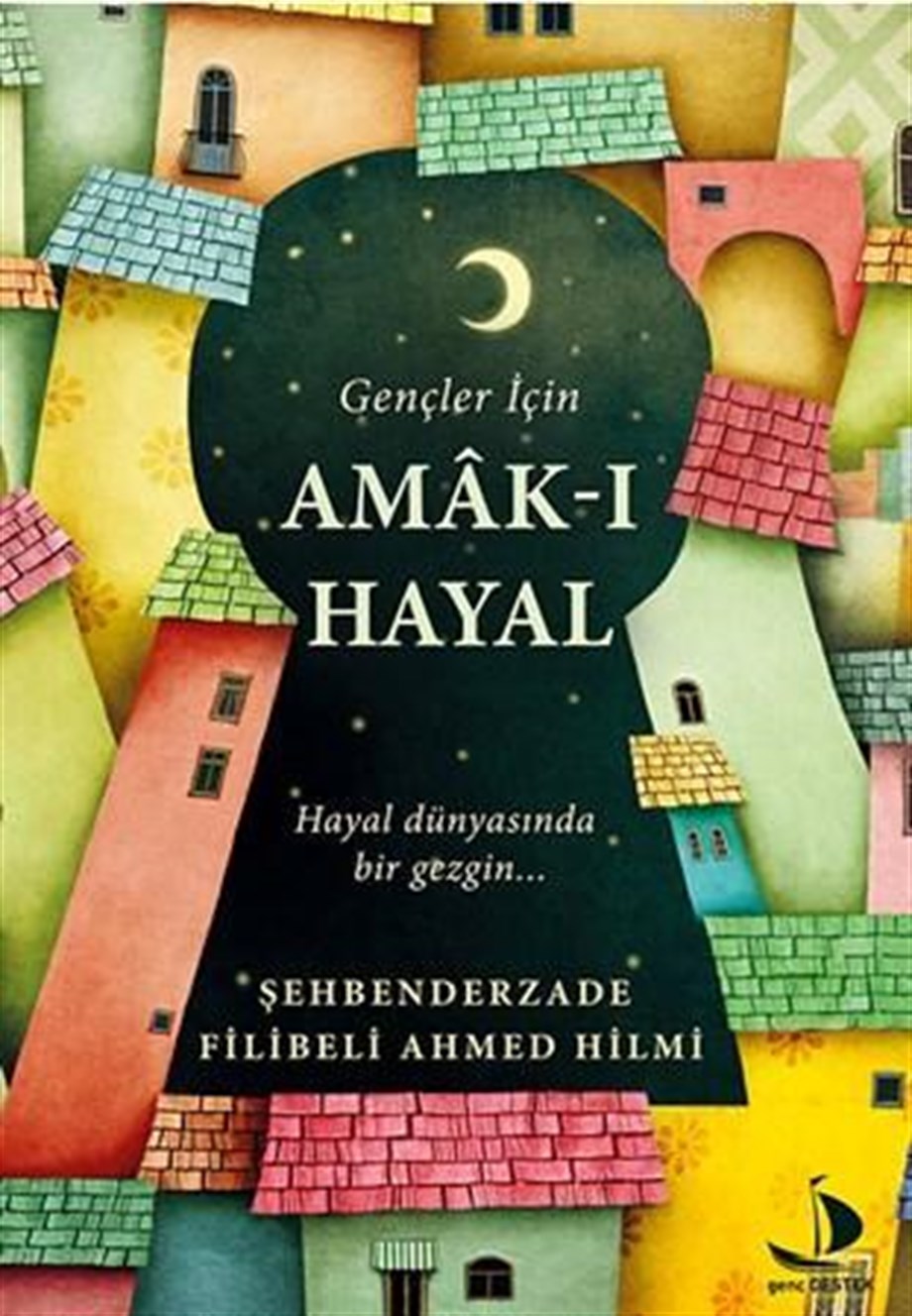 Gençler İçin Amâk-I Hayal