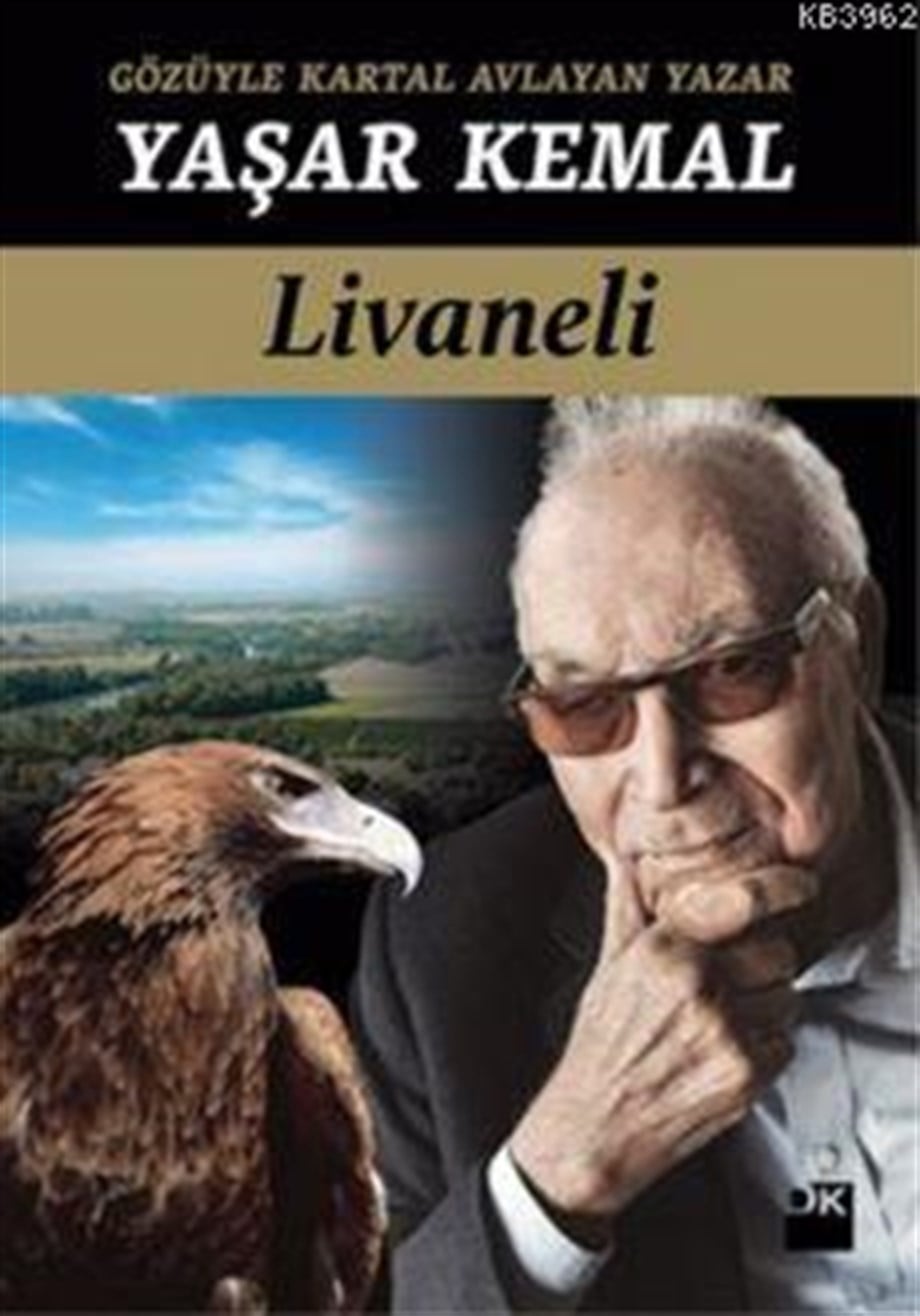 Gözüyle Kartal Avlayan Yazar Yaşar Kemal