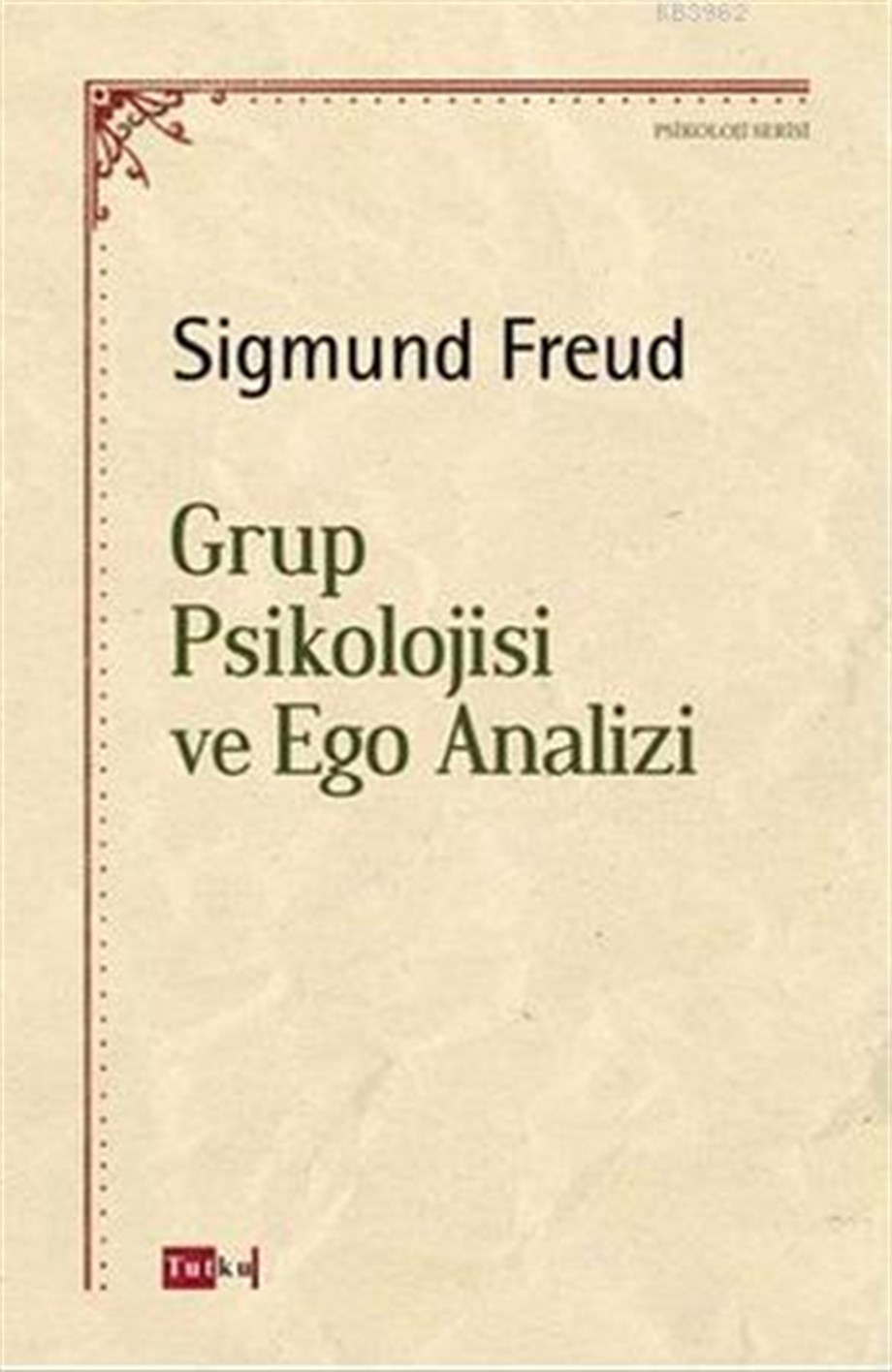 Grup Psikolojisi ve Ego Analizi