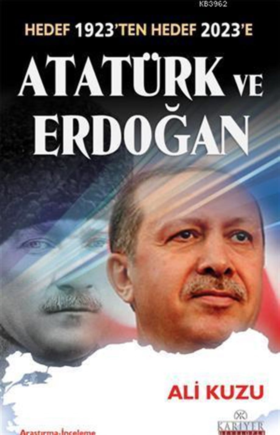 Hedef 1923ten Hedef 2023e Atatürk ve Erdoğan