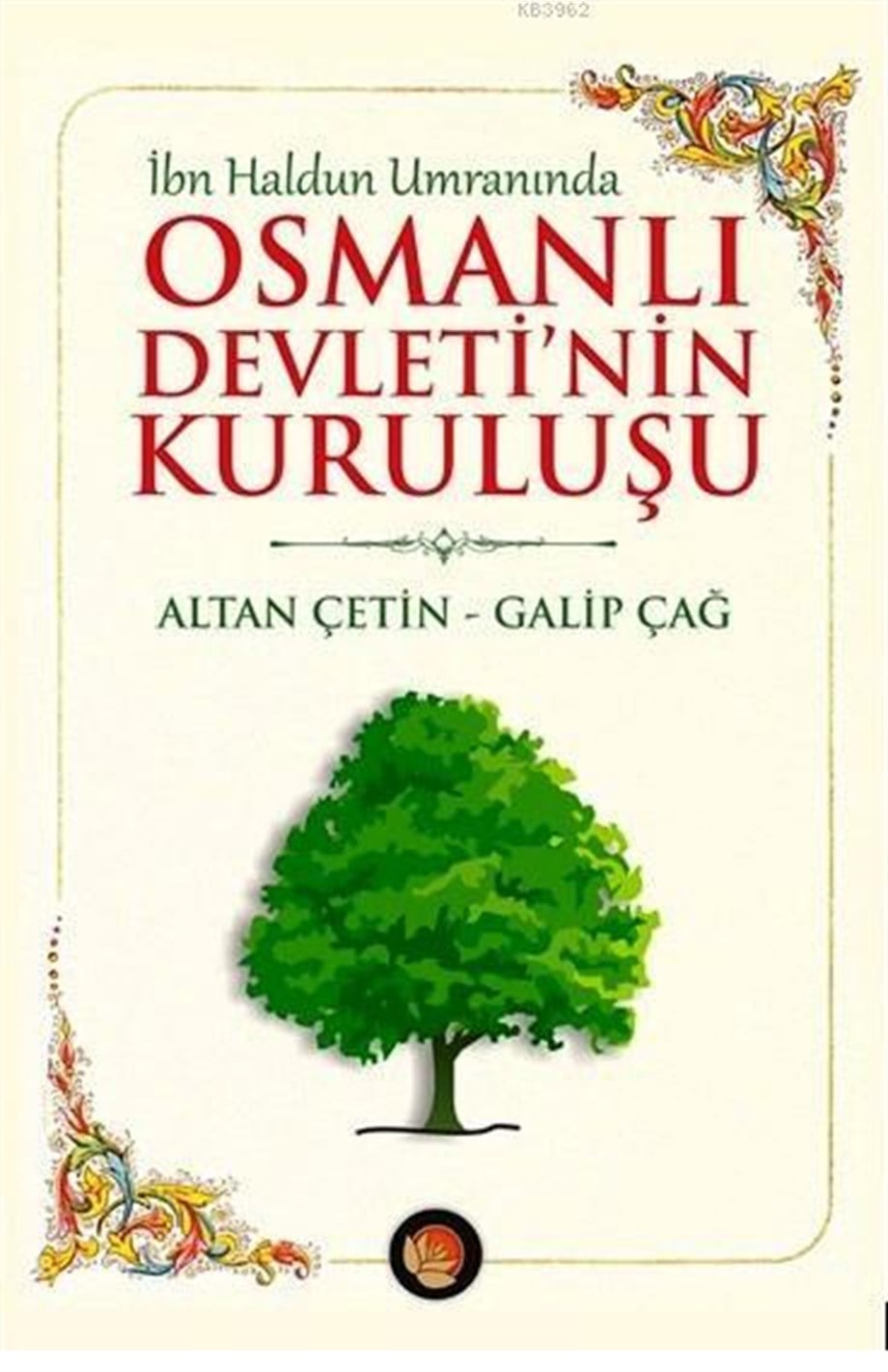İbn Haldun Umranında Osmanlı Devleti'nin Kuruluşu