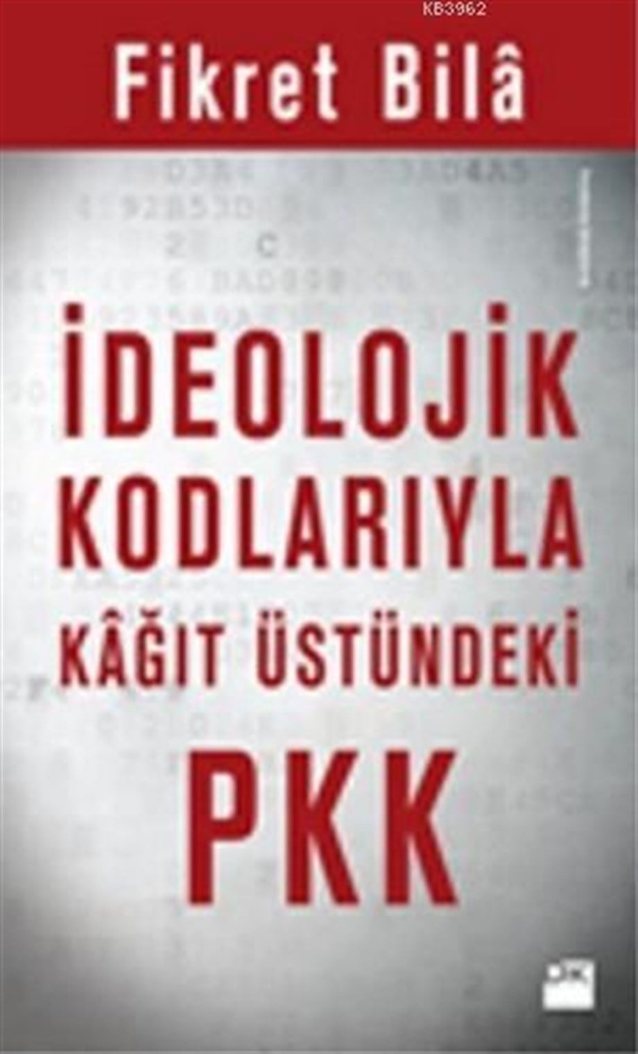 İdeolojik Kodlarıyla Kağıt Üstündeki PKK