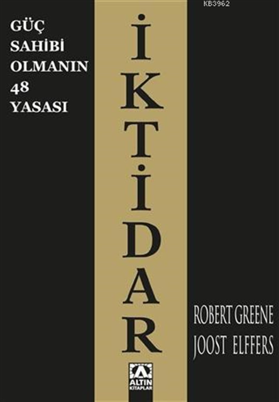 İktidar; Güç Sahibi Olmanın 48 Yasası