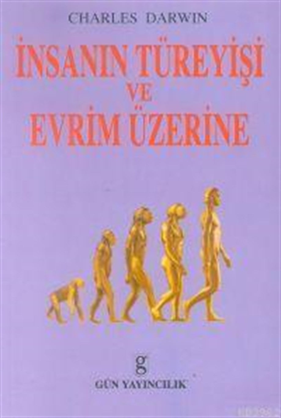 İnsanın Türeyişi ve Evrim Üzerine