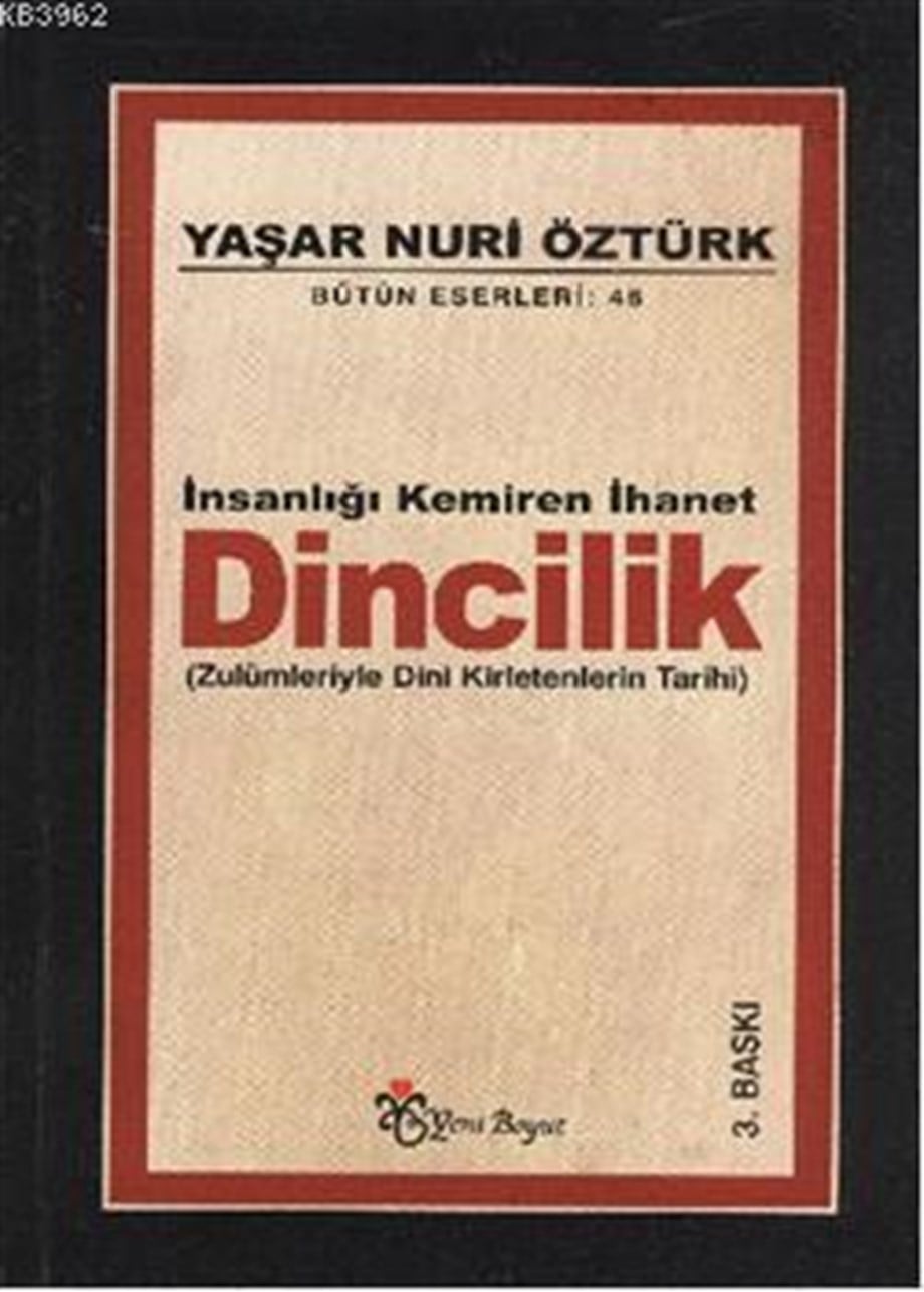 İnsanlığı Kemiren İhanet Dincilik; Zulümleriyle Dini Kirletenlerin Tarihi