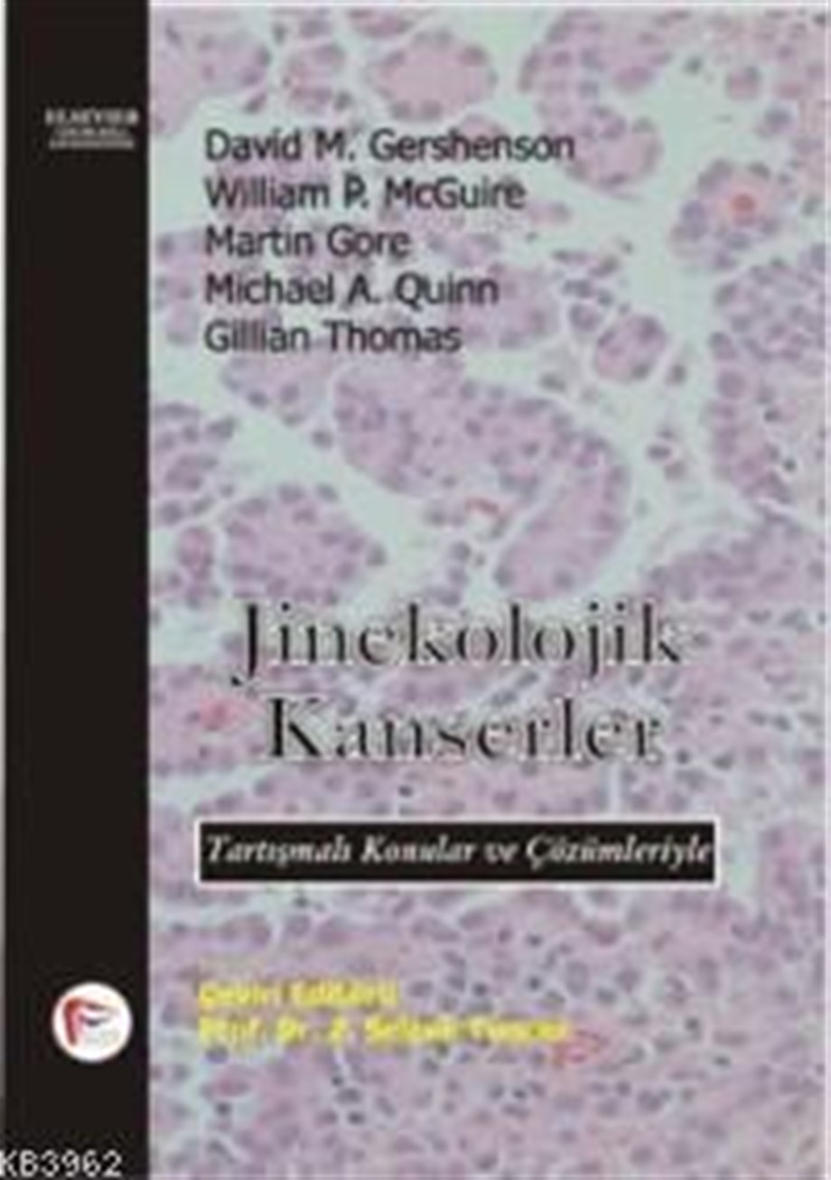 Jinekolojik Kanserleri; Tartışmalı Konular ve Çözümleriyle