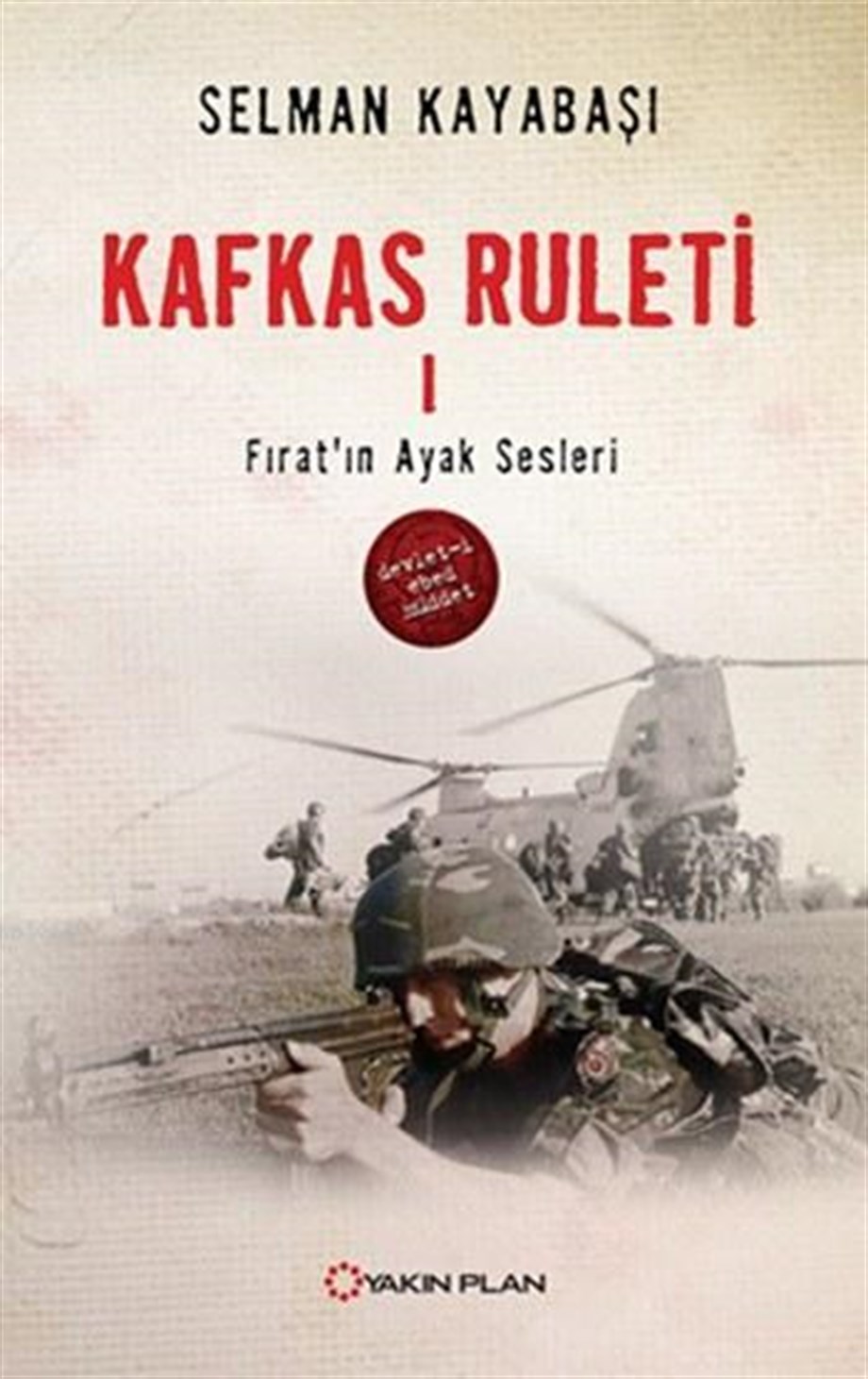 Kafkas Ruleti 1; Fırat'ın Ayak Sesleri