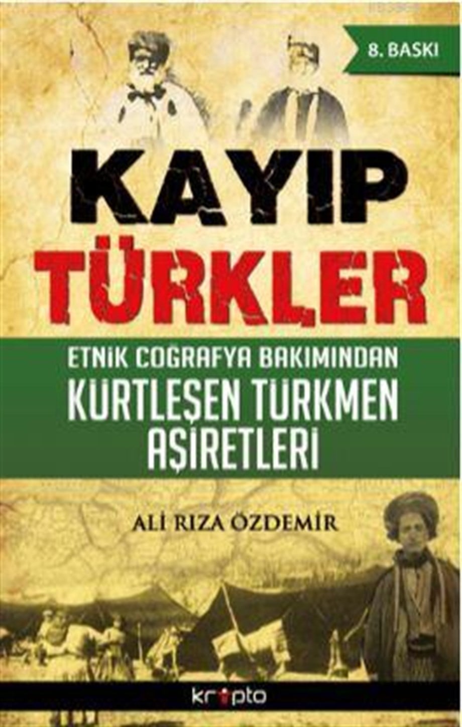 Kayıp Türkler; Etnik Coğrafya Bakımından Kürtleşen Türkmen Aşiretler