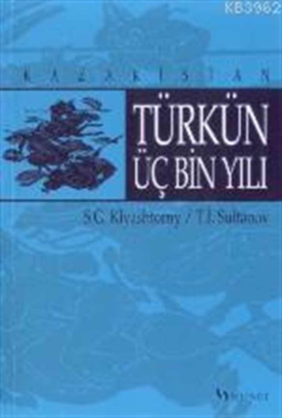 Kazakistan Türkün Üç Bin Yılı