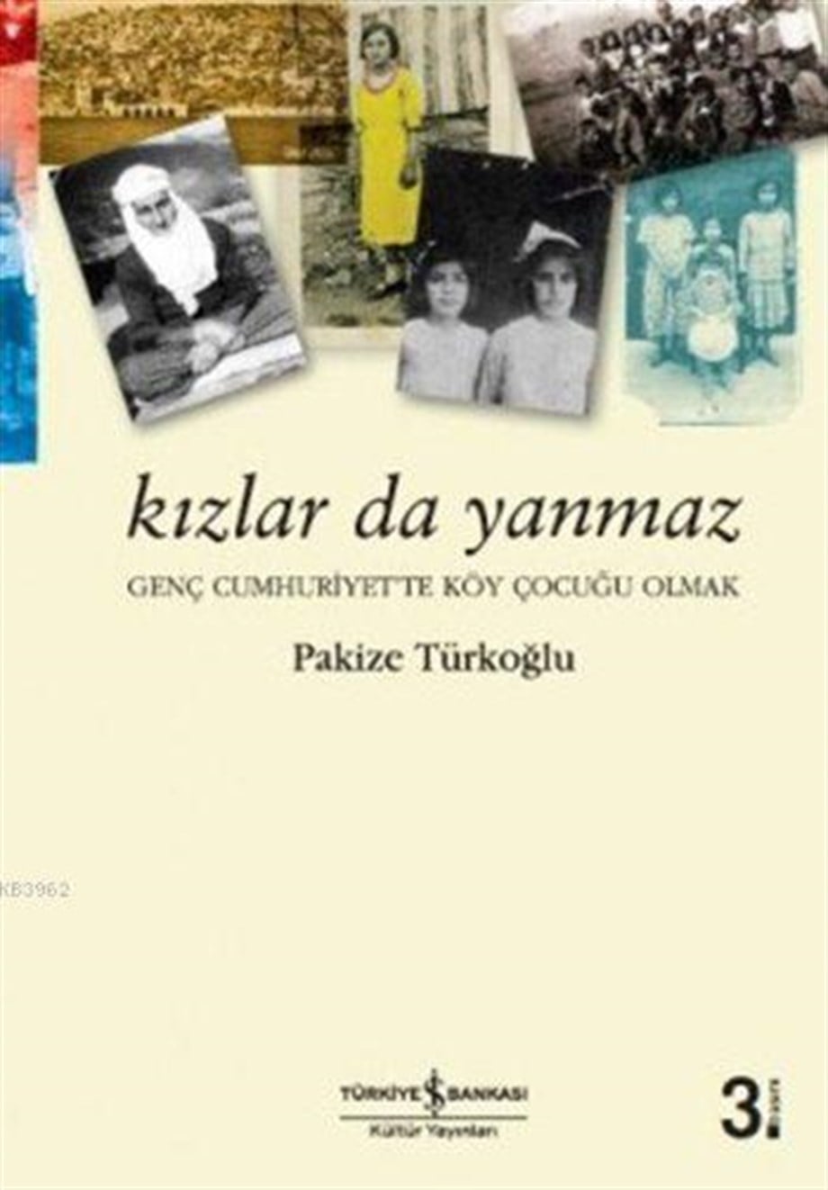 Kızlar da Yanmaz; Genç Cumhuriyet'te Köy Çocuğu Olmak