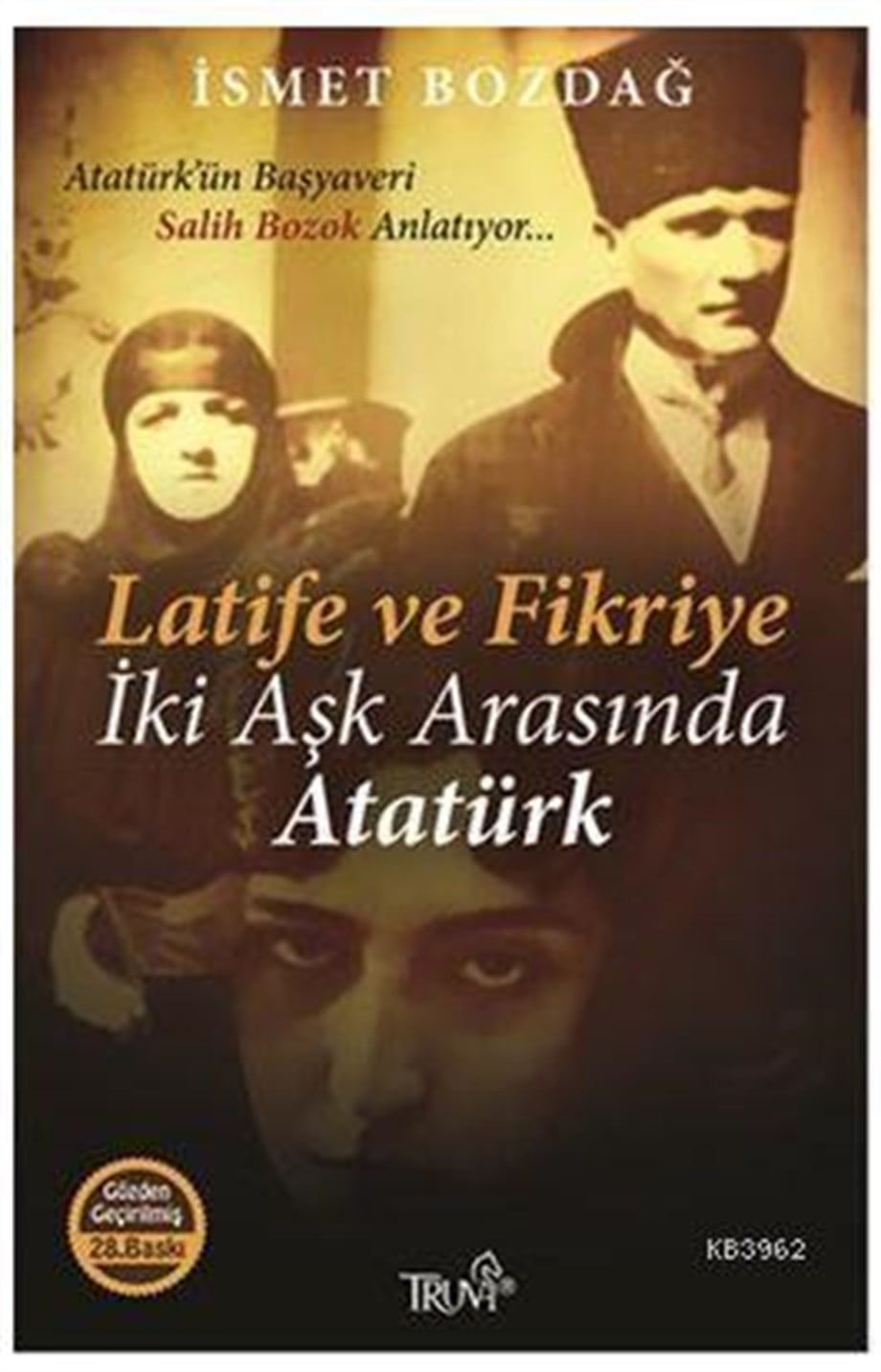 Latife ve Fikriye - İki Aşk Arasında Atatürk; Atatürk'ün Başyaveri Salih Bozok Anlatıyor...