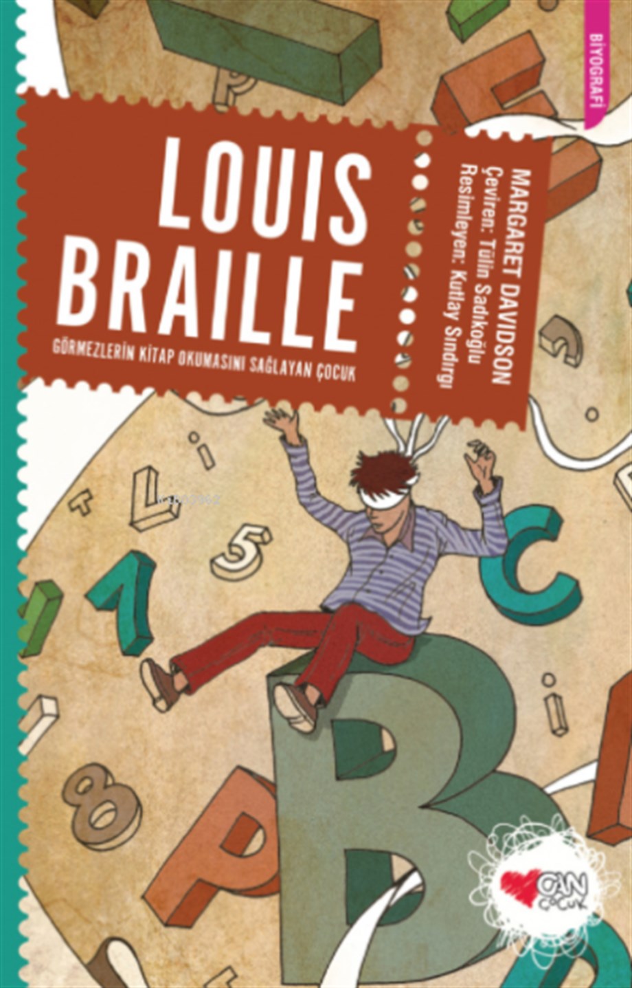 Louis Braille; Görmezlerin Kitap Okumasını Sağlayan Çocuk