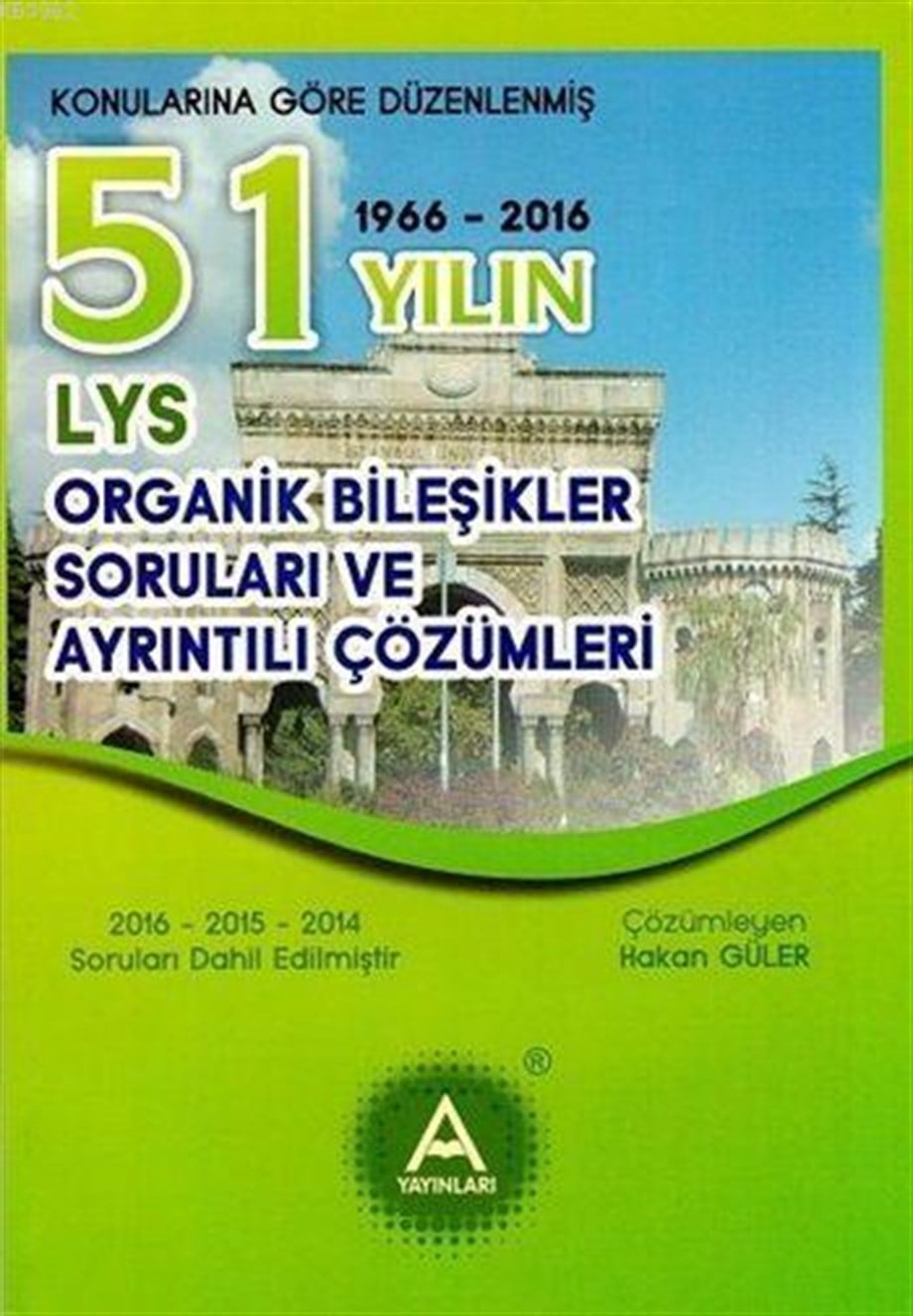 LYS Kimya 51 Yılın Çıkmış Organik Bileşikler Soruları ve Ayrıntılı Çözümleri
