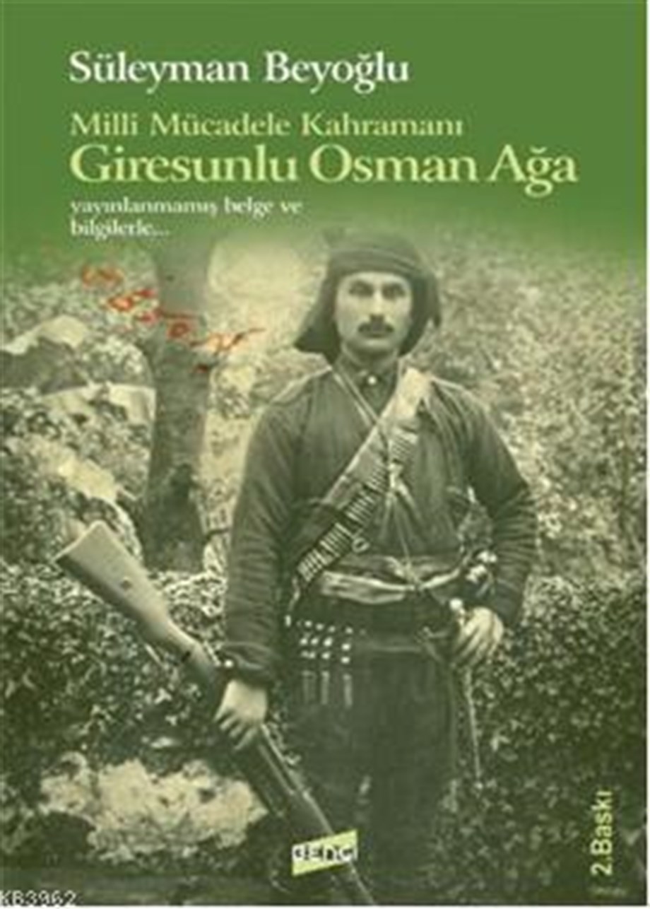 Milli Mücadele Kahramanı Giresunlu Osman Ağa; Yayınlanmamış Belge ve Bilgilerle