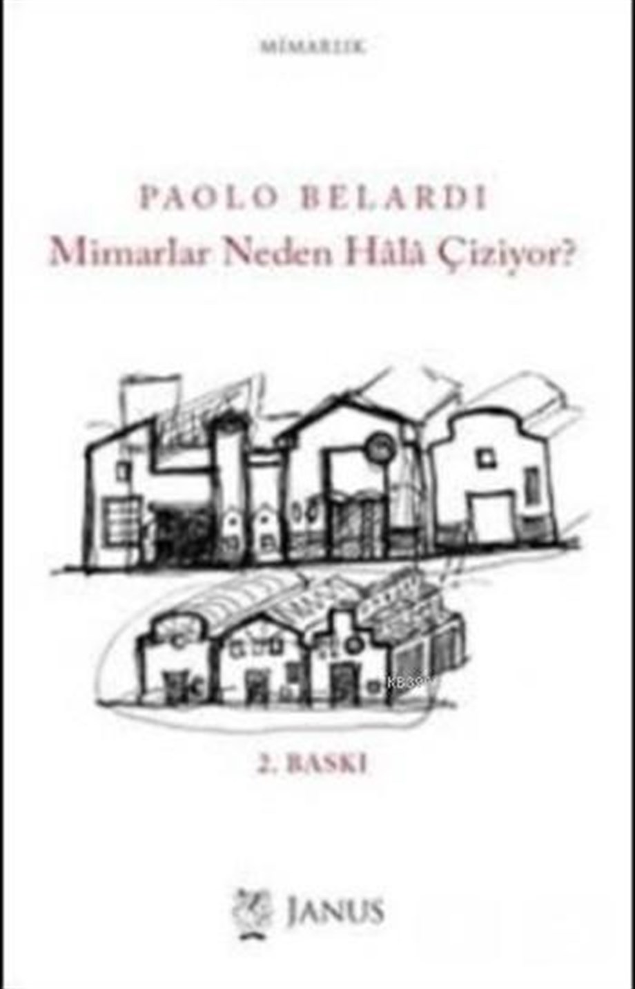 Mimarlar Neden Hâlâ Çiziyor?