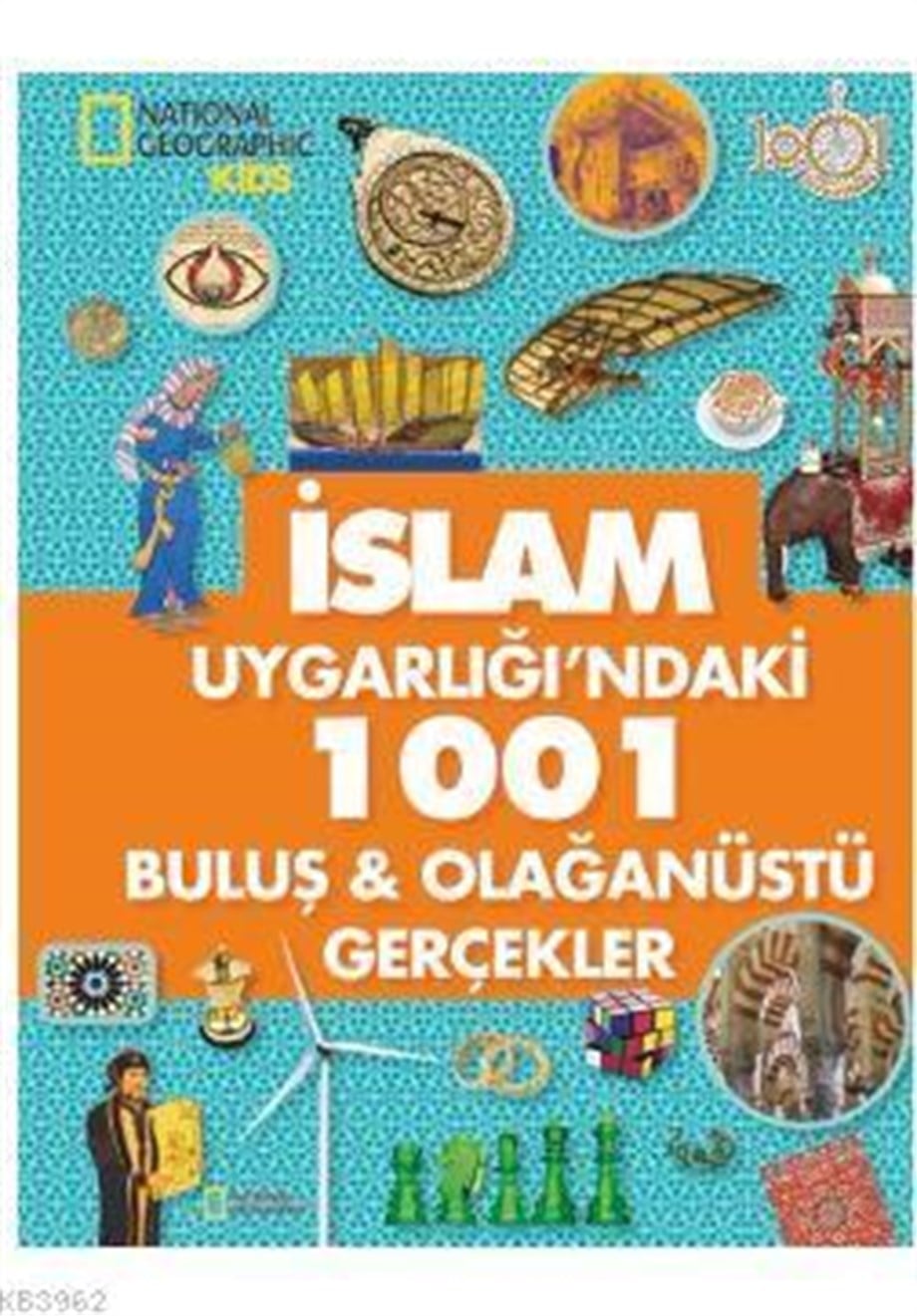 National geographic kids İslam uygarlığı'ndaki 1001 Buluş &amp olağanüstü Gerçekler