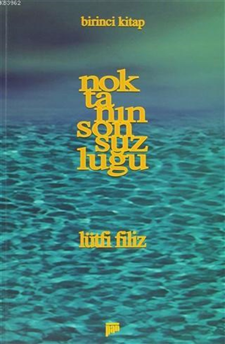 Noktanın Sonsuzluğu Birinci Kitap;Tasavvufta Allah, İlahi Sıfatlar, Esma-yı İlahi, Ef'ali İlahi, İnsan