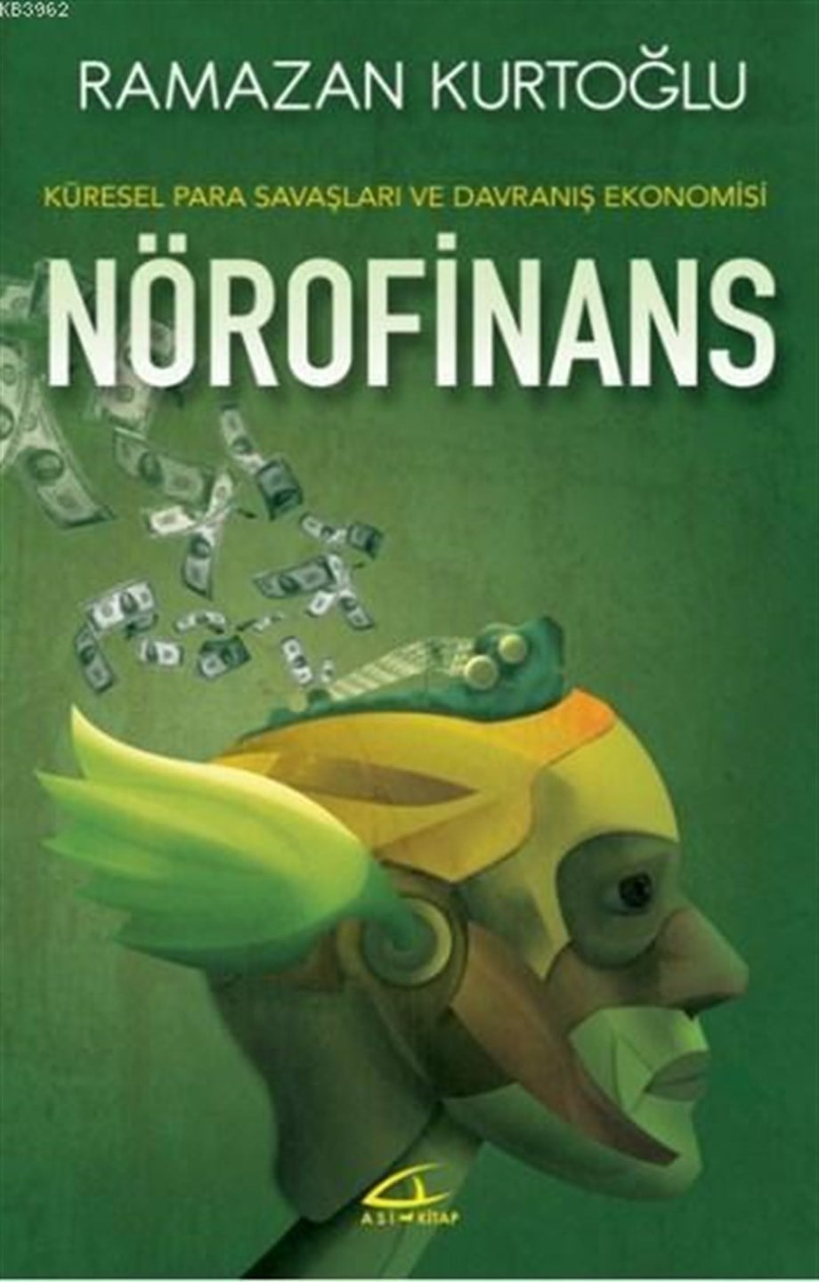 Nörofinans; Küresel Para Savaşları ve Davranış Ekonomisi