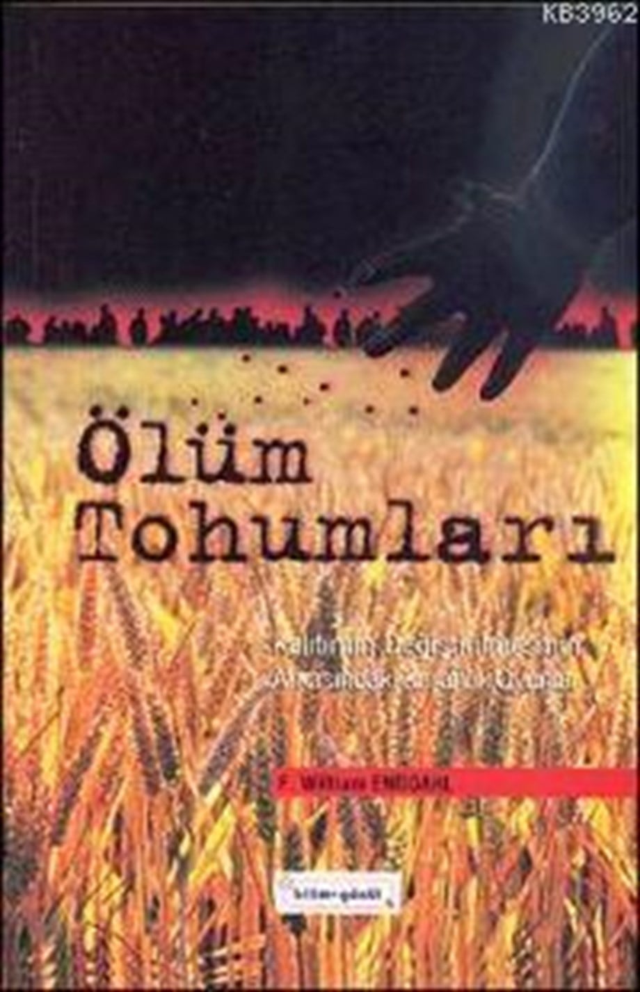 Ölüm Tohumları; Kalıtımın Değiştirilmesinin Arkasındaki Karanlık Oyunlar