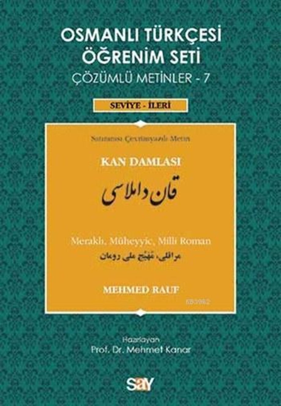 Osmanlı Türkçesi Öğrenim Seti - 7: Kan Damlası; Çözümlü Metinler, Seviye: İleri