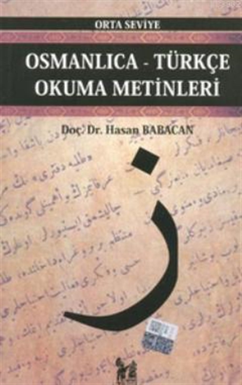 Osmanlıca-Türkçe Okuma Metinleri - Orta Seviye-3
