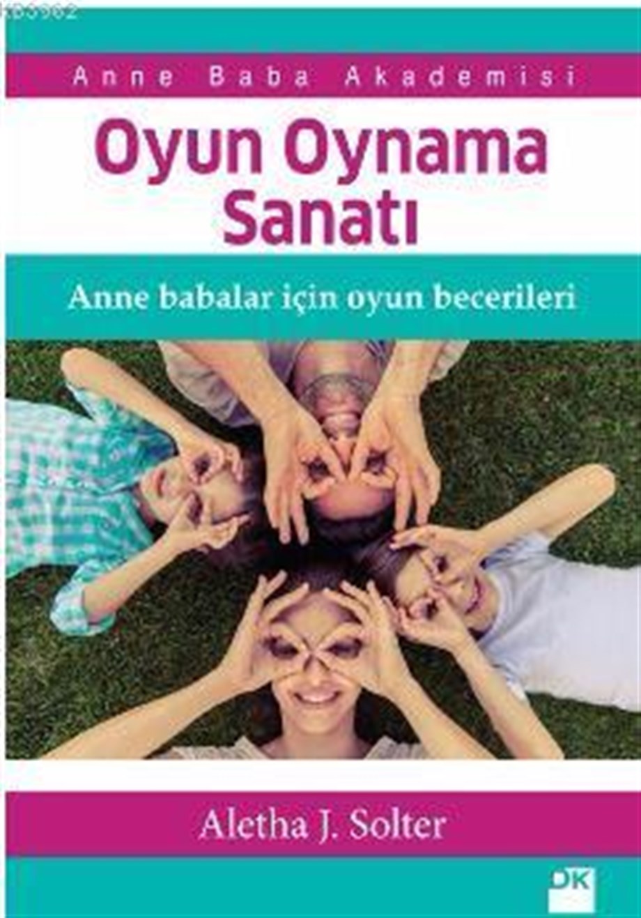 Oyun Oynama Sanatı; Anne Babalar İçin Oyun Becerileri