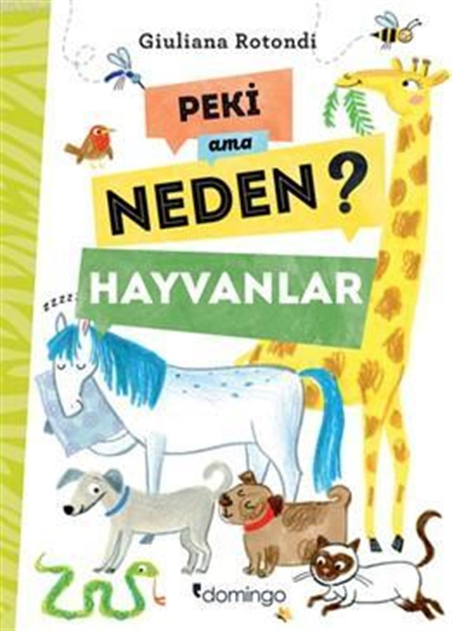 Peki ama Neden?; Hayvanlar