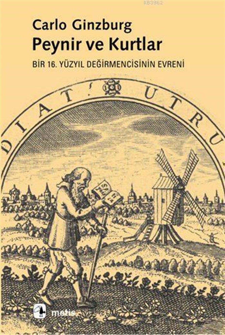 Peynir ve Kurtlar; Bir 16. Yüzyıl Değirmencisinin Evreni