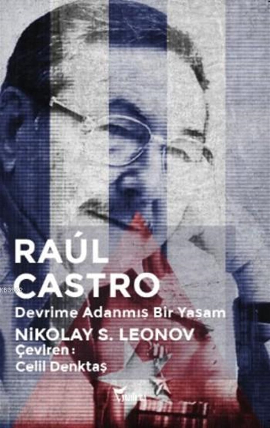 Raul Castro; Devrime Adanmış Bir Yaşam