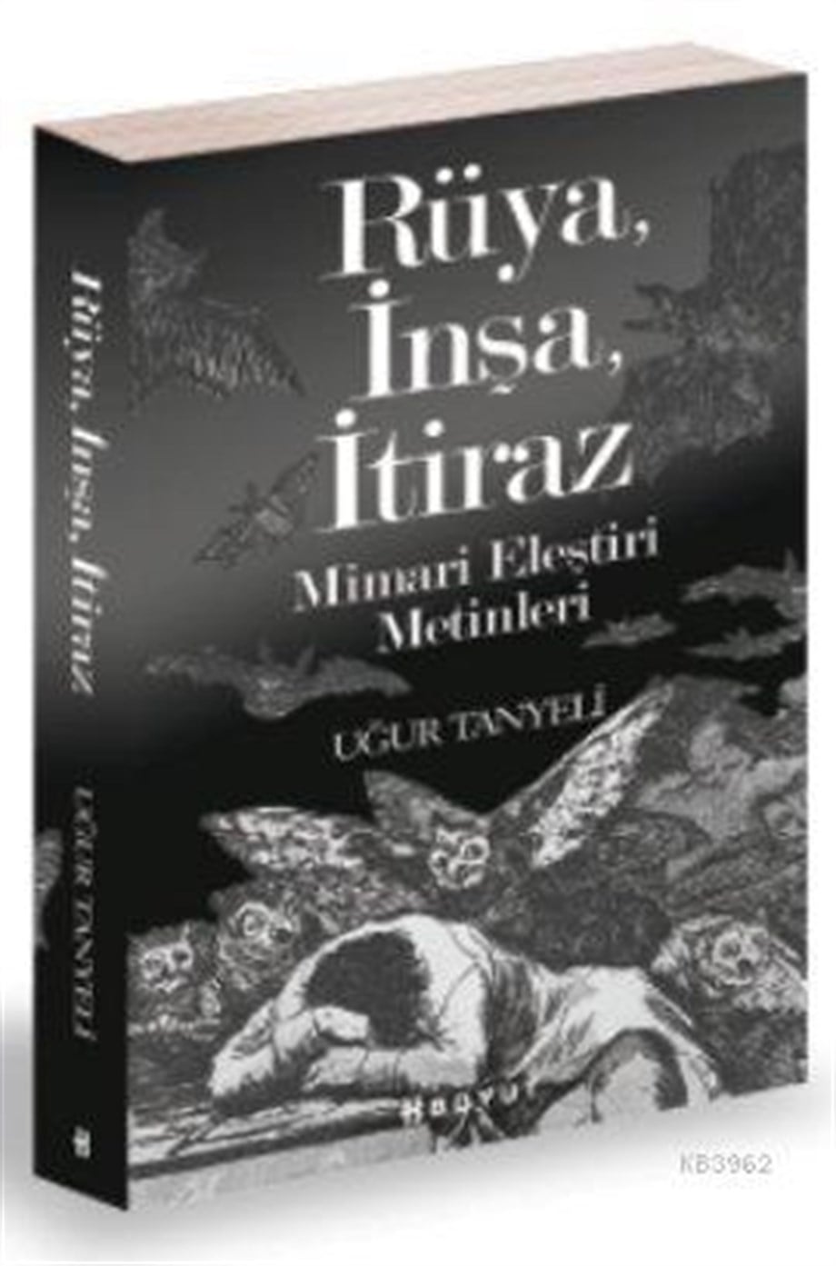Rüya, İnşa, İtiraz; Mimari Eleştiri Metinleri