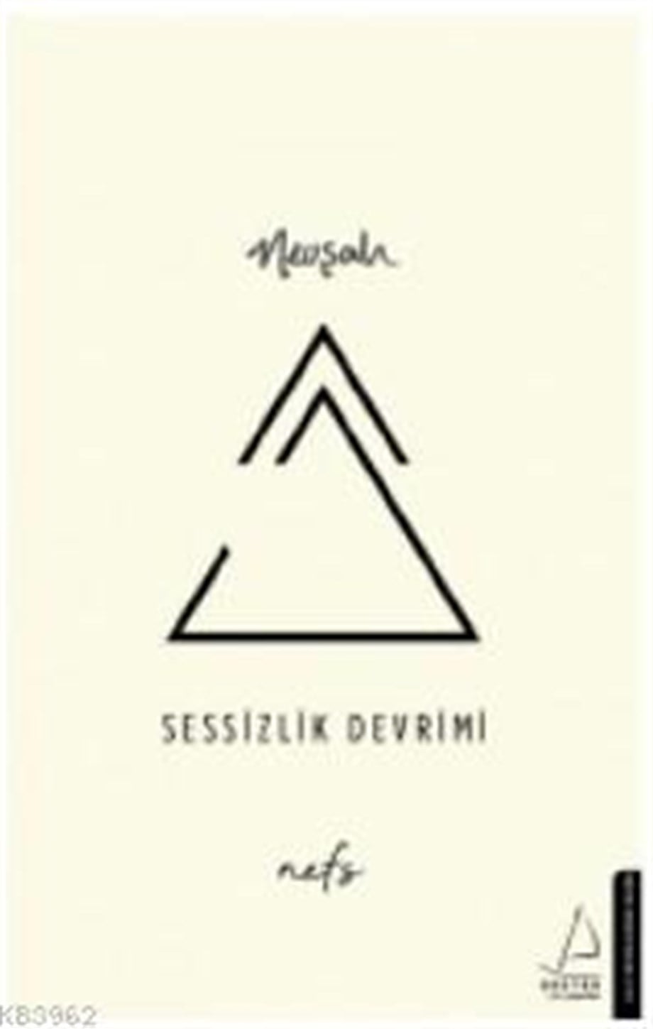 Sessizlik Devrimi; Nefs