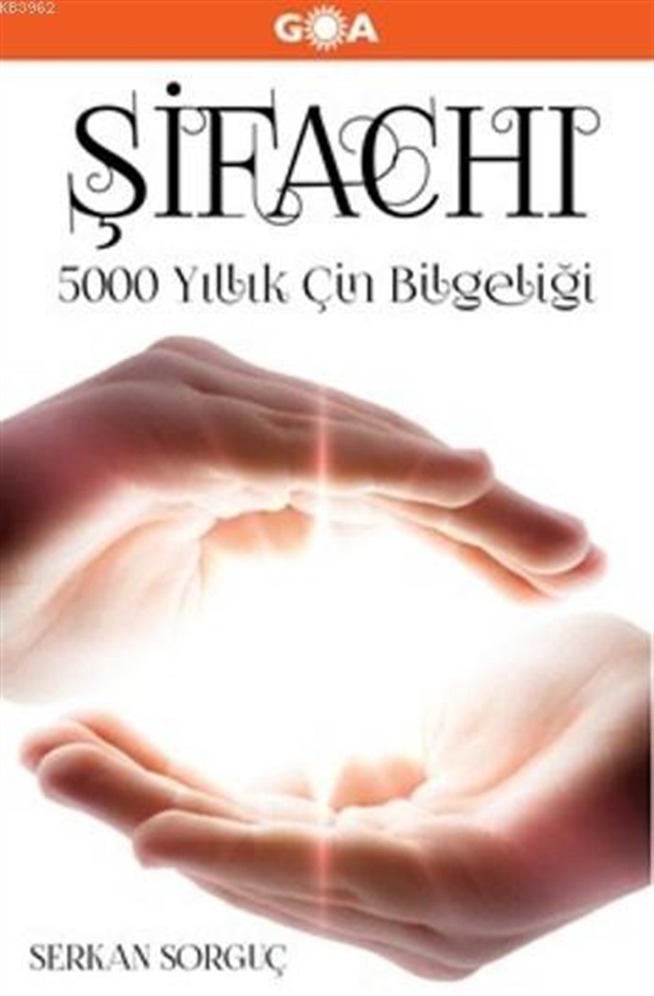 Şifachı (Ciltli); 5000 Yıllık Çin Bilgeliği