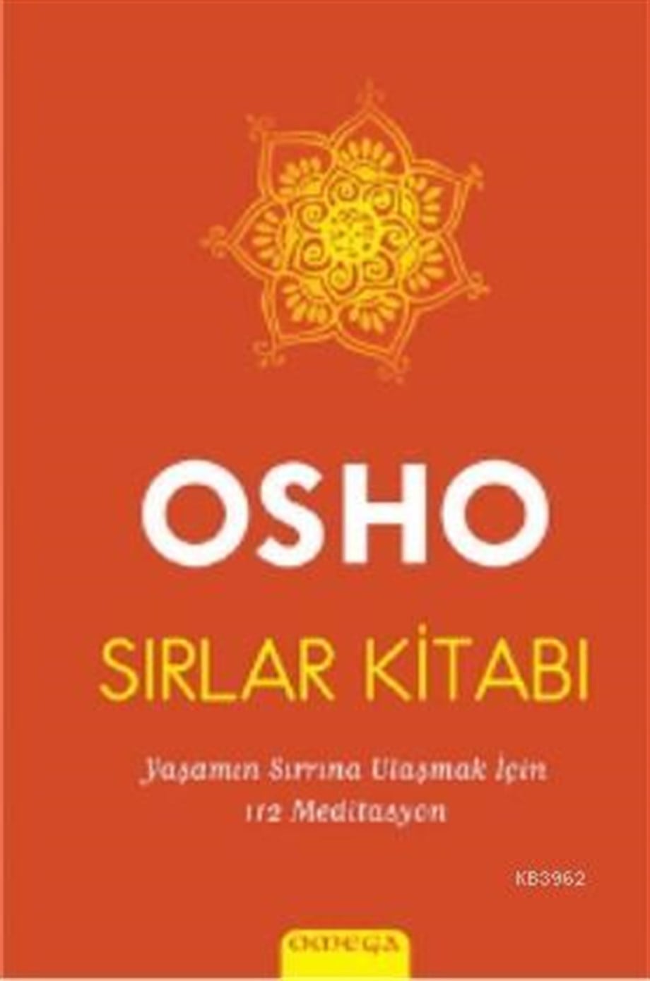 Sırlar Kitabı; Yaşamın Sırrına Ulaşmak için 112 Meditasyon